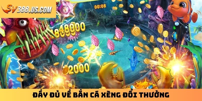 Bắn Cá Xèng Đổi Thưởng Cực Đẳng Cấp Cho Ngư Thủ 2025 Đầy đủ về bắn cá xèng đổi thưởng